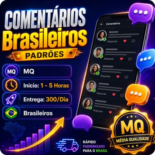 💬 Comentários | Brasileiros | 📦PADRÕES |⚡️Início : 1 - 5Horas | 📈Entrega: 300/Dia